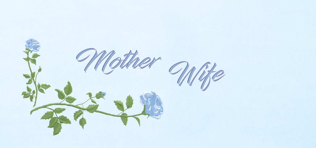 Mothers Corner Rose Blue (Mother Wife) PROOF
